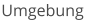 Umgebung